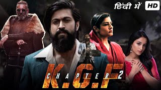 KGF Chapter 2 Full Movie In Hindi 2022  YASH Sanjay Dutt Srinidhi Raveena  1080p Facts amp Review [upl. by Kappenne]