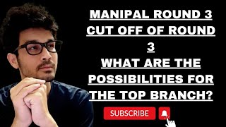 MANIPAL ROUND 3 CUTOFF  WHAT ARE POSSIBILITIES OF GETTING BRANCH  FEE REFUND AND LOT manipal [upl. by Yditsahc]