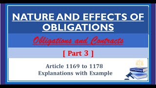 Part 3 Nature and Effects of Obligations Article 1169 to 1178 [upl. by Booze]