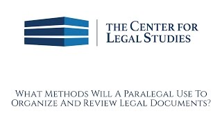 What Methods Will a Paralegal Use to Organize and Review Legal Documents [upl. by Reemas216]