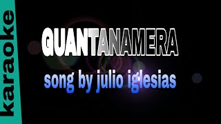 GUANTANAMERA julio iglesias karaoke [upl. by Nnaes]