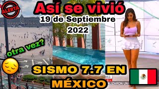 SISMO 19 DE SEPTIEMBRE 2022 EN MÉXICO  RECOPILACIÓN  SISMO 77 ASÍ SE VIVIÓ sismo méxico [upl. by Coffin]