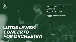 Witold Lutosławski – Concerto for Orchestra Warsaw Philharmonic Orchestra Krzysztof Urbański [upl. by Barbour419]