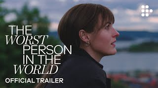 THE WORST PERSON IN THE WORLD  Official Trailer  Now Streaming on MUBI [upl. by Sokim522]