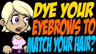 Should You Dye Your Eyebrows to Match Your Hair [upl. by Tatia]