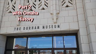 Part 2 of Durham Museum housed in Omaha’s former Union Station History of Omaha Nebraska [upl. by Avihs]