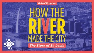 How the River Made the City  The Story of St Louis [upl. by Aduh]