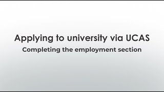 6 UCAS Application Guide Completing The Employment Section [upl. by Sisto577]