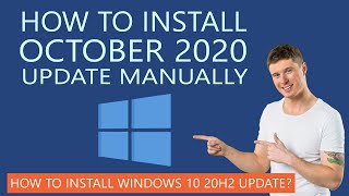 How to Install Windows 10 October 2020 Update Manually 20H2 [upl. by Atrice]