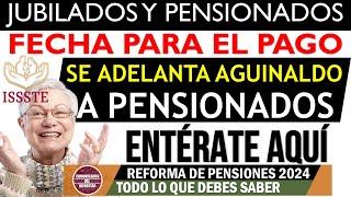 âœ¨ðŸ“¢ IMSS e ISSSTE ðŸš¨âœ… Pensionados Â¡RECIBEN AGUINALDO ADELANTADA [upl. by Maryanna92]