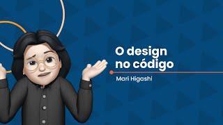 O design no código [upl. by Ahsima]