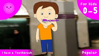 I Have a Toothbrush  Popular Nursery Rhyme for Kids 05 Years [upl. by Murton]