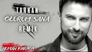 Tarkan  Ölürüm Sana Numan Karaca Remix [upl. by Kubis]