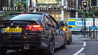 What one is for you BMW 335i or 335d [upl. by Reffineg]