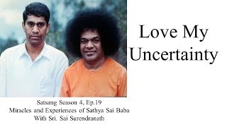 Sri Sai Surendranath  Satsang 4 Ep19  Miracles amp Experiences of Sathya Sai Baba [upl. by Ahsinned]