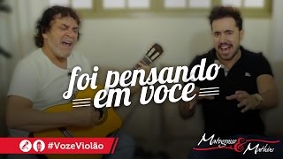 Matogrosso e Mathias  Foi pensando em você Voz e Violão [upl. by Arakaj372]