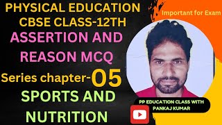 Assertion and Reasoning questionPhysical education chapter05Sports and NutritionCBSE Class12th [upl. by Salangia]