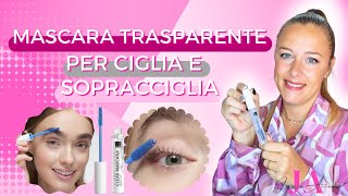 Mascara trasparente per ciglia e sopracciglia  PRESENTAZIONE PRODOTTO 💫 [upl. by Lail283]