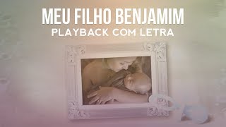 Bruna Karla  Meu Filho Benjamin PLAYBACK COM LETRA [upl. by Gillie]