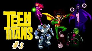 Teen Titans  3 [upl. by Assili]