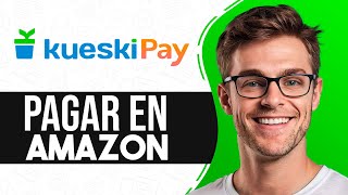 Como PAGAR con Kueski Pay en Amazon Guia Completa [upl. by Emelda]