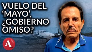 Hay responsabilidad del gobierno mexicano en vuelo de El Mayo Casas Lías [upl. by Celesta]