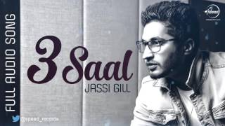 3 Saal Full Audio Song  Jassi Gill  Punjabi Song Collection  Speed Records [upl. by Rustie510]