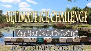 Ultimate Ice Challenge 4060Q Coolers Including Yeti K2 Engel Grizzly Orion Pelican Orca [upl. by Enihpad633]