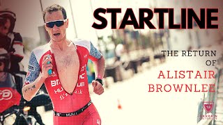 STARTLINE THE RETURN OF ALISTAIR BROWNLEE [upl. by Edana]