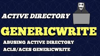 Abusing Active Directory ACLsACEs GenericWrite [upl. by Sherye]