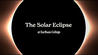 The Solar Eclipse at Earlham College [upl. by Servais]