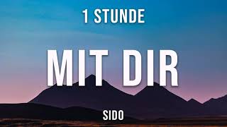 Mit Dir  Sido  1 Stunde [upl. by Danella]