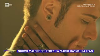 Nuovo malore per Fedez la madre rassicura i fan  Estate in diretta 05082024 [upl. by Acirea522]