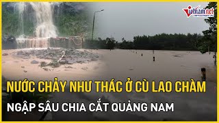 Nước chảy ào ạt như thác đổ ở Cù Lao Chàm đường xá ngập sâu chia cắt 2 huyện ở Quảng Nam [upl. by Jorge]