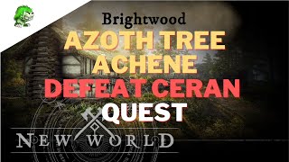 New World Azoth Tree Achene Defeat Angry Earth Leader  Ceran [upl. by Kantor]