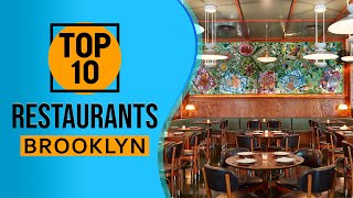 Top 10 Best Restaurants in Brooklyn [upl. by Gabor]