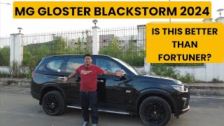 IS MG GLOSTER BLACKSTORM 2024 A BETTER OPTION THAN TOYOTA FORTUNER [upl. by Haikan]