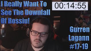 Gurren Lagann Episode 1719 Reaction I Really Want To See The Downfall Of Rossiu [upl. by Anotyal]