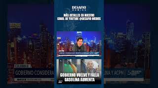 Gobierno vuelve y falla la gasolina aumenta gobierno noticia gasolina aumentogasolina desafio [upl. by Nyleaj307]