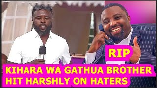 😭😭KIHARA WA GATHUA BROTHER POINT HIS FINGER TO HATERS SPEAKING ÍLL OF HIM DURING HIS BURÍAL IN NYERI [upl. by Mittel]