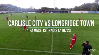 Carlisle City v Longridge Town FA Vase 1st Round 211023 [upl. by Medin611]