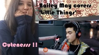 Bailey May covers Little Things One Direction LIVE  REACTION [upl. by Wyly]