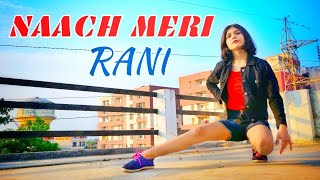 Naach Meri Rani  Dance Video  Guru Randhawa ft Nora Fatehi  Nikhita Gandhi  Bhushan kumar [upl. by Maible]