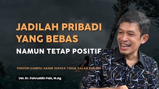 Cara Menjadi Pribadi Yang Bebas Dengan Karakter Yang Positif  Ngaji Filsafat  Dr Fahruddin Faiz [upl. by Euginimod]