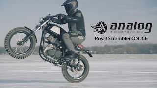 Analog Motorcycles  Royal Scrambler ON ICE [upl. by Coretta]