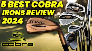 2024 Best Cobra Irons Review The Top Clubs for Any Golfer [upl. by Pirozzo]