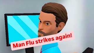 The Ol “Man Flu” Strikes Again [upl. by Bevan590]