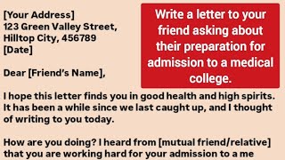 Write a letter to your friend asking him about his preparation for admission to a medical college [upl. by Keifer]