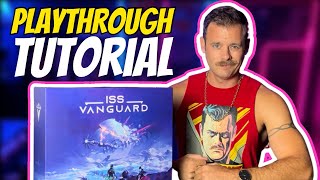 ISS Vanguard Playthrough Tutorial and Unboxing [upl. by Brocklin]