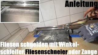 Fliesen schneiden mit Winkelschleifer Flex Fliesenschneier undoder Zange Heimwerker Anleitung [upl. by Llenwahs]